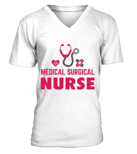 MEDICAL Surgical Nurse V-Neck T-shirt