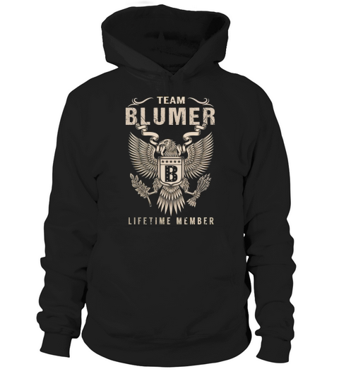 Team BLUMER Lifetime Member Name Shirts Hoodie Unisex