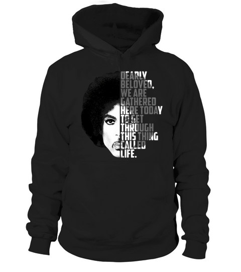 Dearly Beloved We Are Gathered Here Today Hoodie Unisex