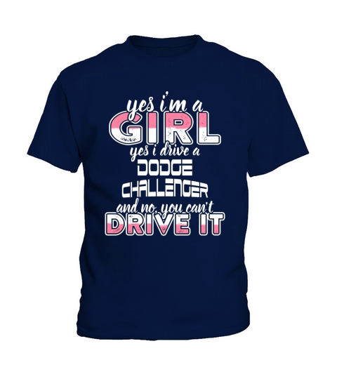 Yes I Drive a Dodge Challenger Ho Tshirt Kids T-Shirt