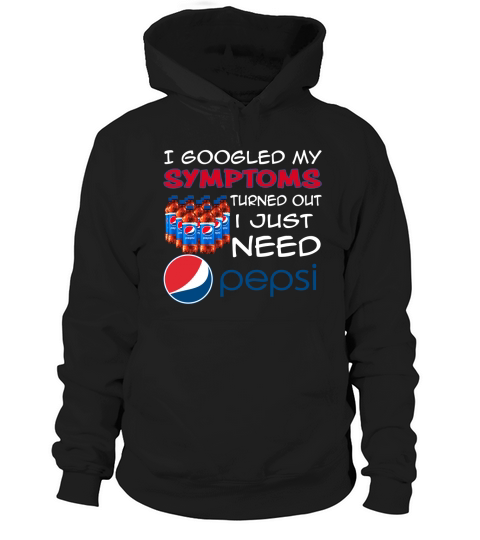 I googled symptoms turned out i just need Pepsi Hoodie Unisex