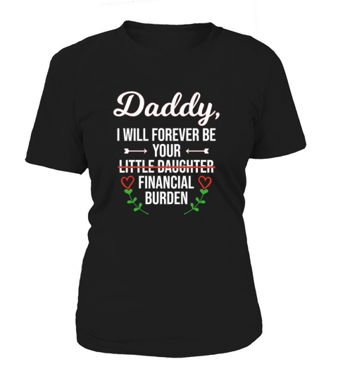 Daddy I will forever be your financial burden - Coffee Mug (colored) Women's T-Shirt