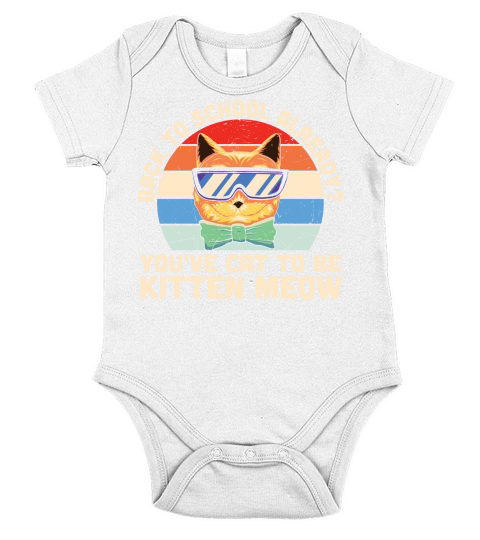 Back to school already youve cat to be kitten meow Short Sleeve Baby One-Piece