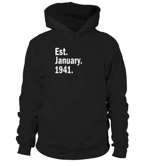 Est January 1941 Hoodie Unisex