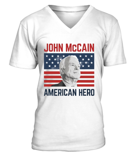 John McCain American Hero Usa Flag shirt V-Neck T-shirt