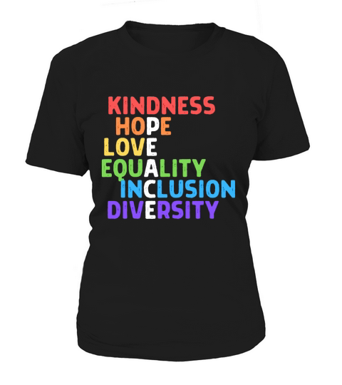 Kindness Peace Equality Inclusion Diversity Human Rights Women's T-Shirt