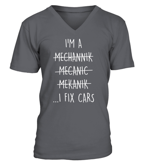 im a mechanic i fix cars V-Neck T-shirt