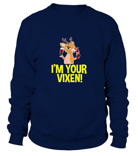 Merry Christmas IM YOUR VIXEN REINDEER Christmas Sweatshirt Unisex