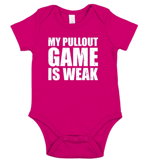 MY PULLOUT GAME IS WEAK SAVAGE Short Sleeve Baby One-Piece