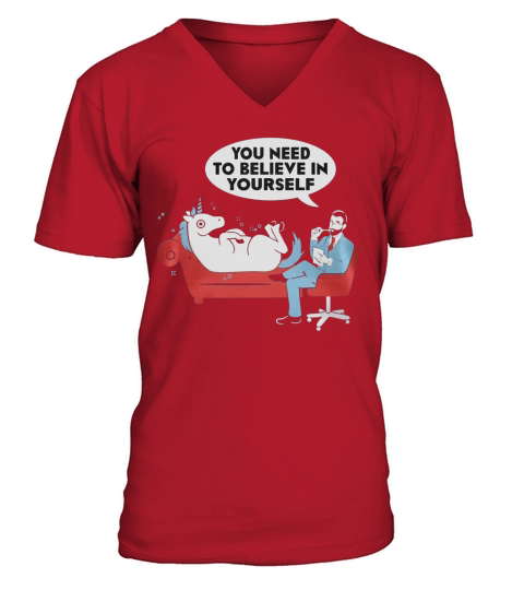 Unicorn you need to believe in yourself shirt V-Neck T-shirt
