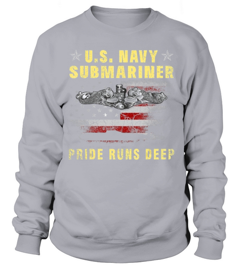 US Navy Submariner Shirt Pride Runs Deep Sub Veteran T-S T-Shirt Sweatshirt Unisex