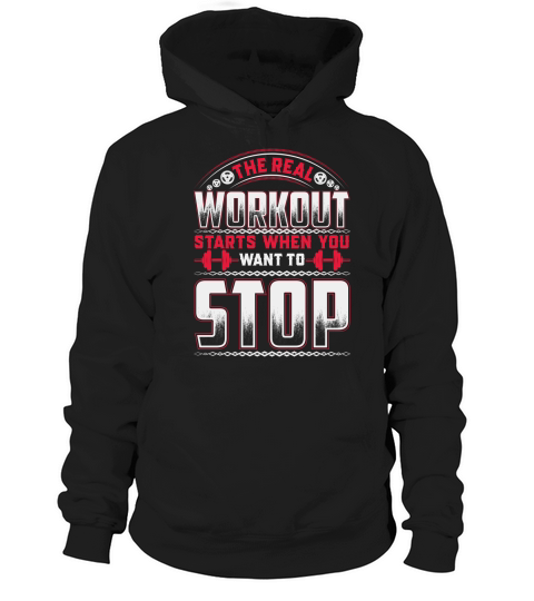 The real workout starts when you want to stop Hoodie Unisex