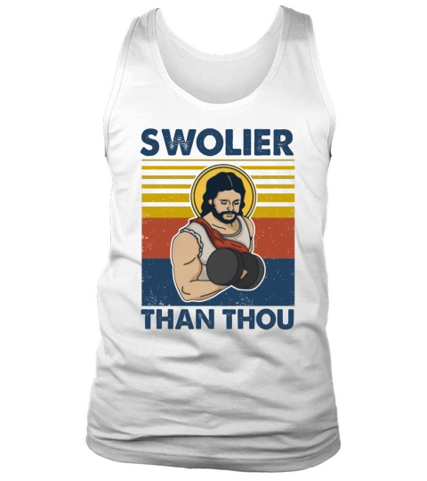 Swolier Than Thou Vintage Tank Top Unisex