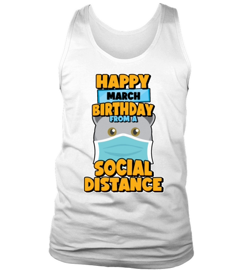 Social Distancing Gift Happy March Birthday From Tank Top Unisex