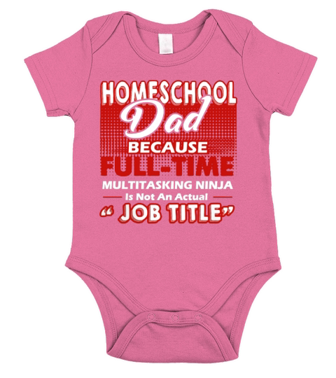 Homeschool Dad Shirt T-Shirt Short Sleeve Baby One-Piece