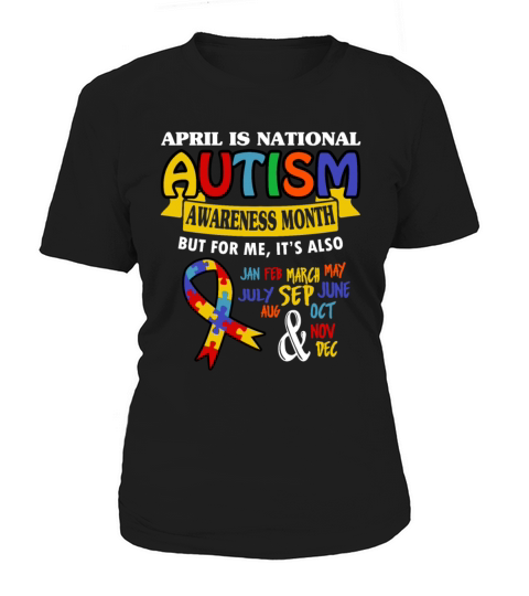 April Is National Autism Awareness Month Women's T-Shirt