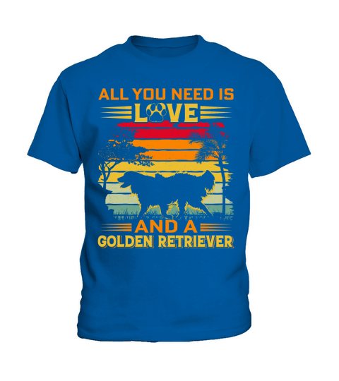 All I need is love and a golden retriver Kids T-Shirt