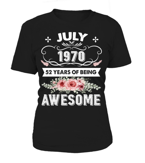 Awesome Since July 1970 52th Birthday Gift 52 Years Old Women's T-Shirt