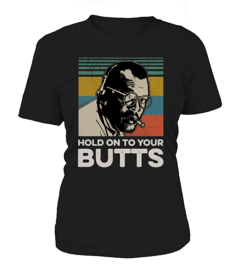 Ray Arnold Hold on to your butts vintage shirt Women's T-Shirt
