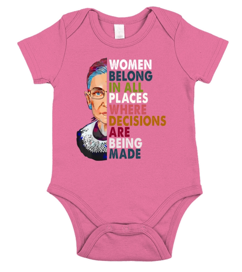 Women belong in all places Ruth Bader Ginsburg shirt Short Sleeve Baby One-Piece