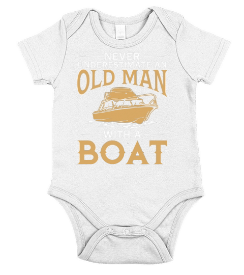 Never Underestimate An Old Man With A Boat TShirt Short Sleeve Baby One-Piece
