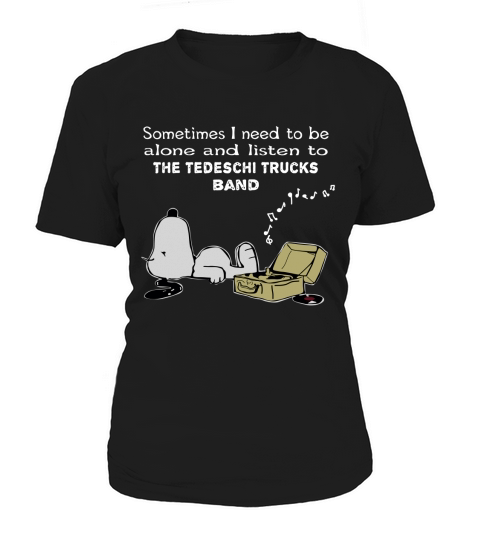 Sometimes I need to be alone and listen to The Tedeschi Trucks Band Women's T-Shirt