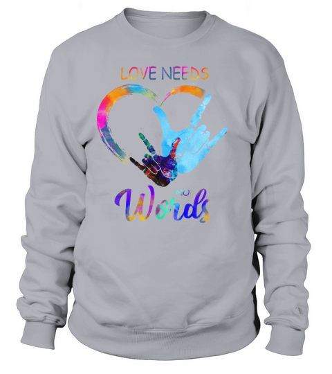 Love needs no words (2) Sweatshirt Unisex