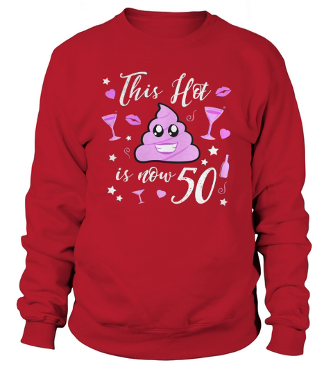 Turning 50 TShirts Funny Emoji Women Birthday Gift Idea Sweatshirt Unisex