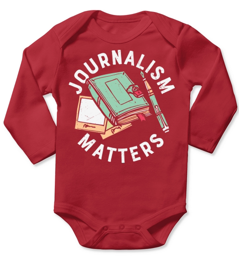 Writer Funny Gift Journalism Matters Long Sleeve Baby One-Piece