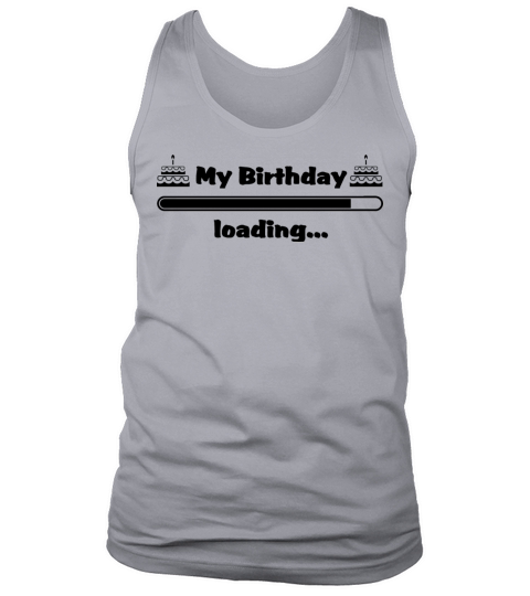 My Birthday Loading Tank Top Unisex