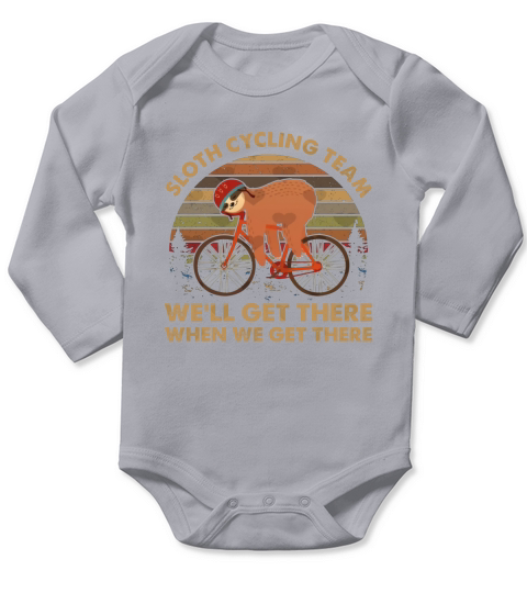 Vintage Sloth Cycling Team We’ll Get There When We Get There shirt Long Sleeve Baby One-Piece
