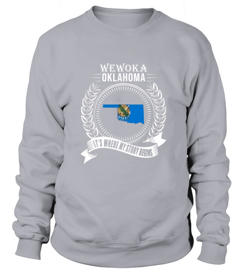 Wewoka Oklahoma Its where my story begins Sweatshirt Unisex