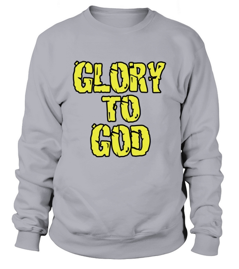 Glory to God Sweatshirt Unisex