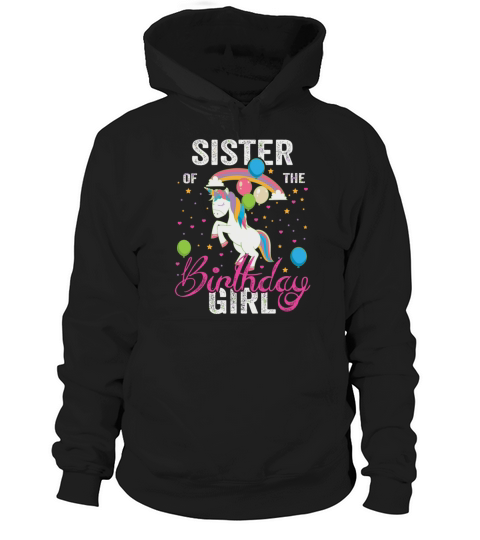 Sister Of The Birthday Girl Awesome Unicorn Gift F Hoodie Unisex