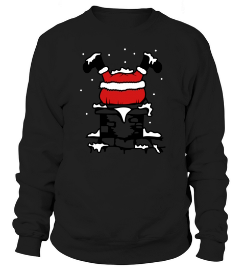 Merry Christmas Santa Claus stuck in the chimney Sweatshirt Unisex
