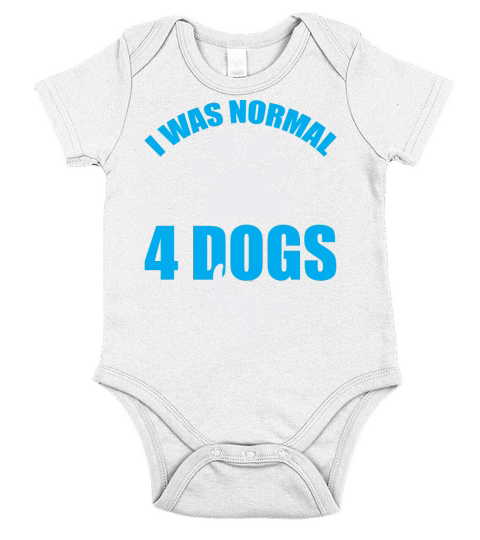 I was normal 4 dogs ago(1) Short Sleeve Baby One-Piece