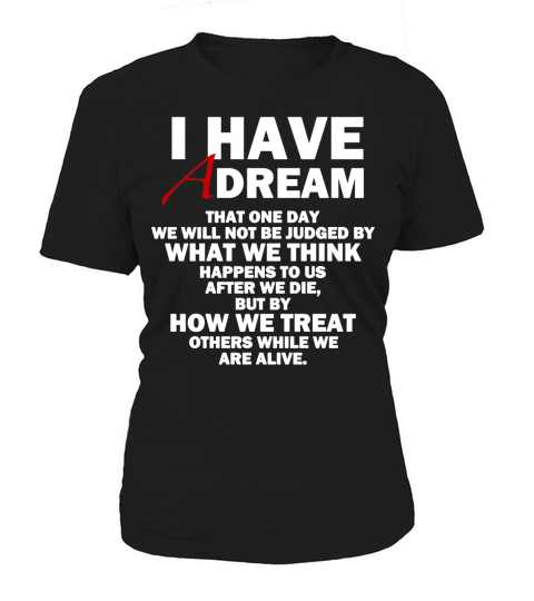 I HAVE A DREAM T-Shirt Women's T-Shirt