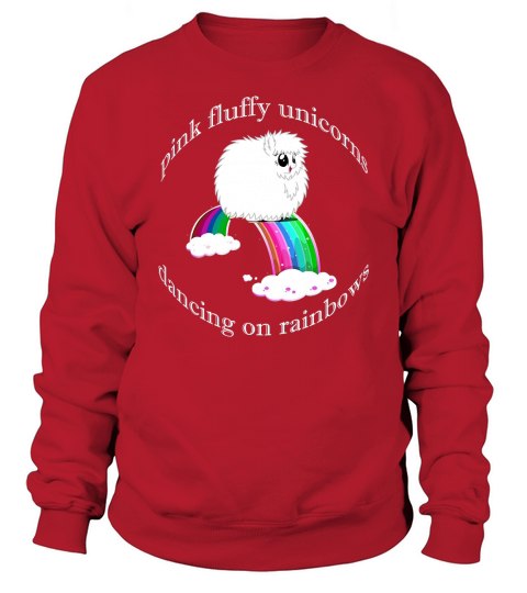 PFUDOR T SHIRT - PINK FLUFFY UNICORNS DANCING ON RAINBOWS Sweatshirt Unisex