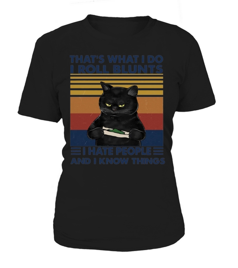 Black Cat That’s What I Do I Roll Blunts I Hate People And I Know Things Vintage Women's T-Shirt