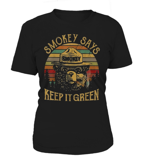 Smokey Says Keep It Green The Bear Women's T-Shirt