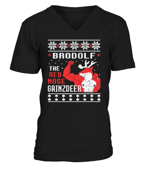 Brodolf The Rednose Gainzdeer Ugly Christmas V-Neck T-shirt
