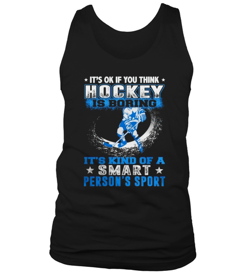 l- its ok if you think hockey is boring Tank Top Unisex