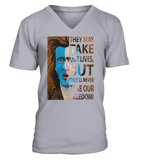 Vintage  Braveheart Quote They Never Can Take Our Freedom V-Neck T-shirt