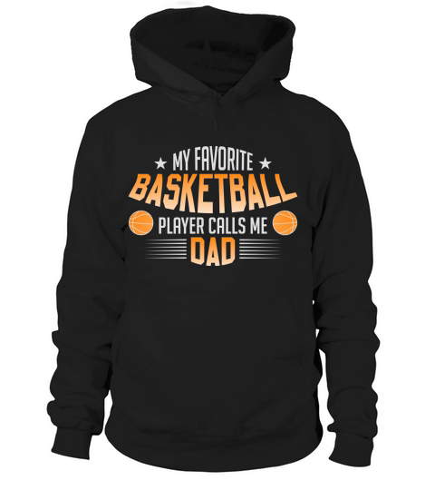 My Favorite Basketball Player Calls Me Dad Hoodie Unisex