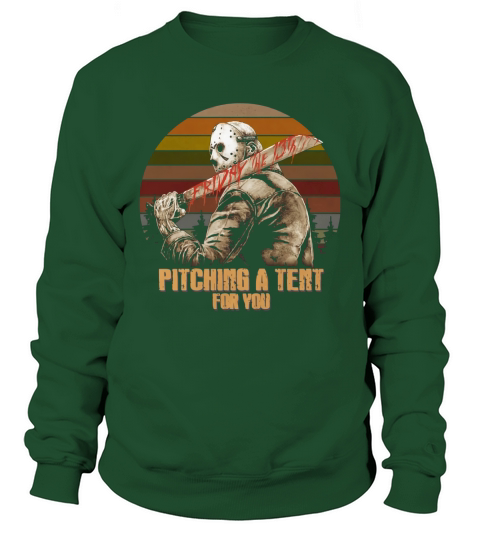 Jason Friday The 13th Pitching A Tent For You Vintage shirt Sweatshirt Unisex
