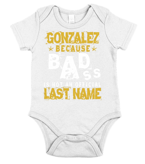 Name Gonzalez T-Shirt Personalized Gonzalez Name Tee Gifts! Short Sleeve Baby One-Piece