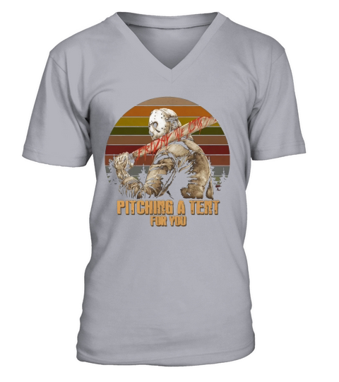 Jason Friday The 13th Pitching A Tent For You Vintage shirt V-Neck T-shirt