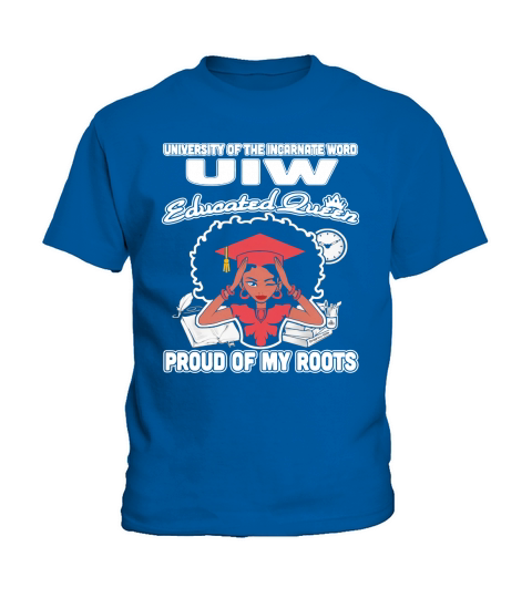 University of the incarnate word uiw educated queen proud of my roots Kids T-Shirt