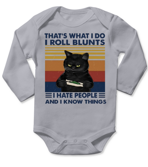 Black Cat That’s What I Do I Roll Blunts I Hate People And I Know Things Vintage Long Sleeve Baby One-Piece