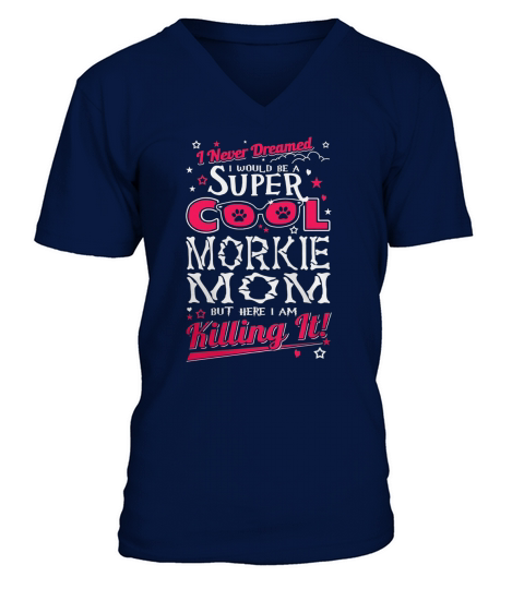 COOL MORKIE MOM V-Neck T-shirt